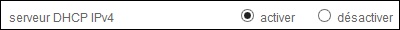Activer le serveur DHCP de la box